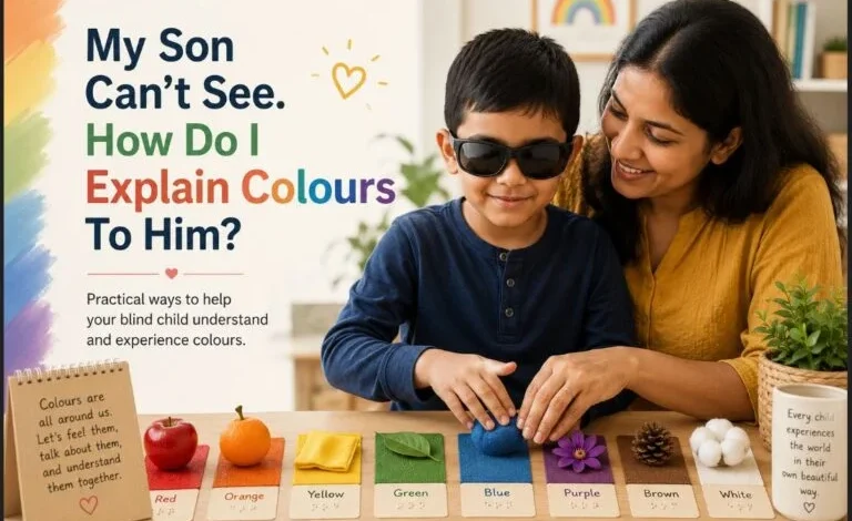 My Son Can't See. How Do I Explain Colours to Him?